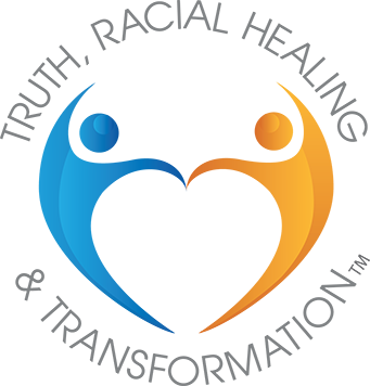Truth, Racial Healing & Transformation