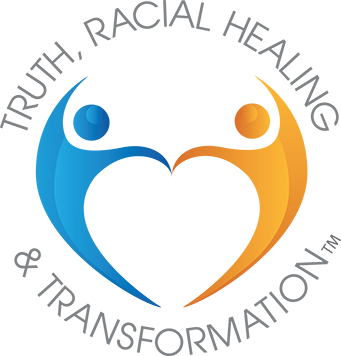 Truth, Racial Healing & Transformation