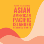 Strong female leadership: Asian American Pacific Islander Heritage